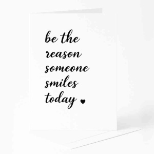 Wenskaart "Be the Reason Someone Smiles Today" – 120x170 mm – Met Envelop