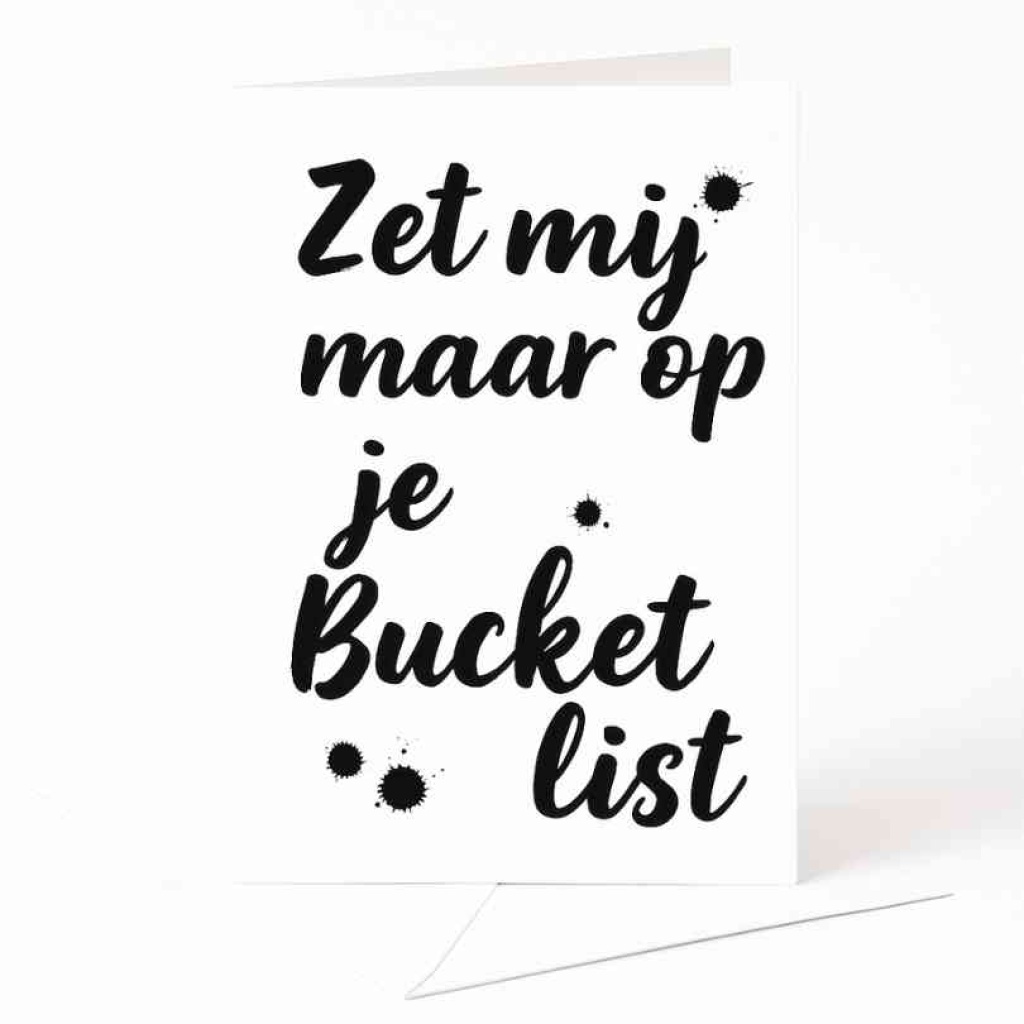 Wenskaart "Zet mij maar op je bucketlist" – 120 x 170 mm – Met Envelop