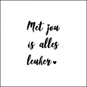 Wenskaart “Met jou is alles leuker” – 150 x 150 mm – Inclusief Envelop
