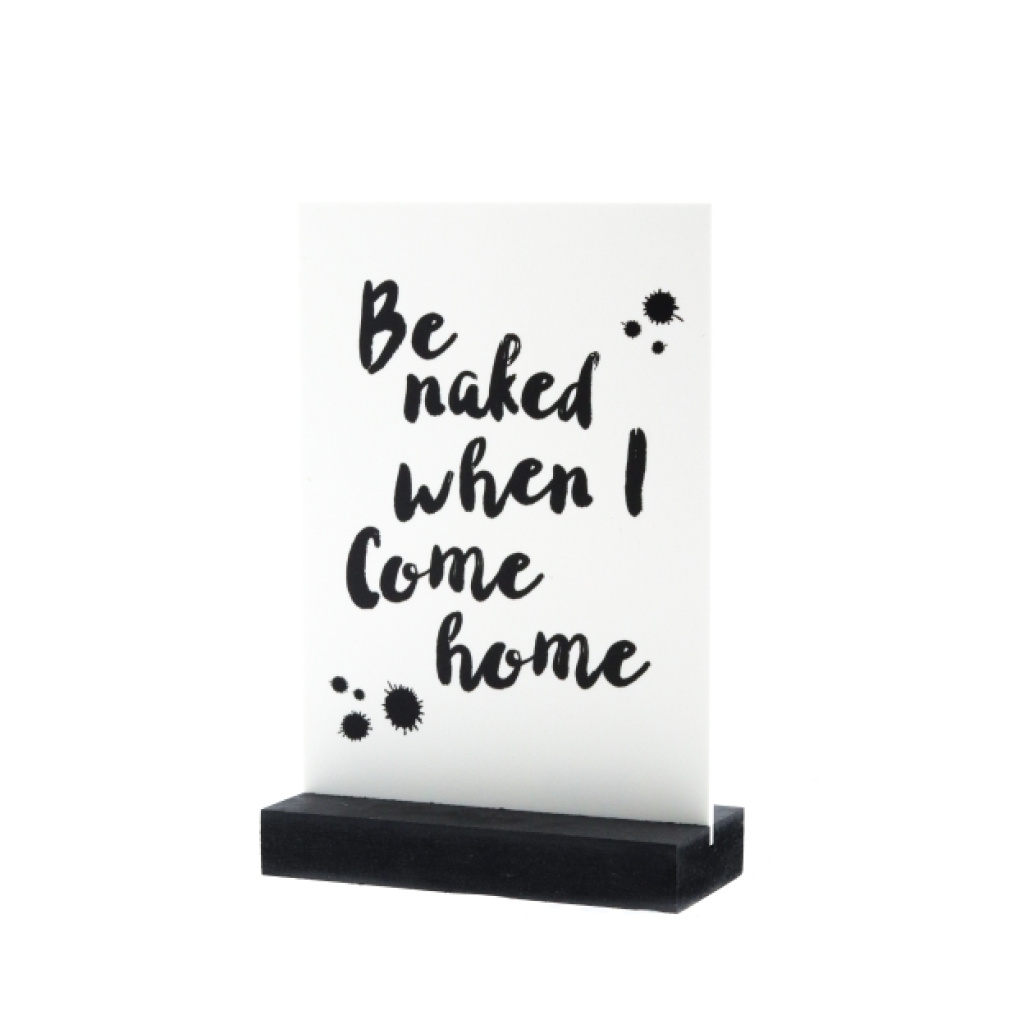 Decoplaatje – be naked when i come home – met houder