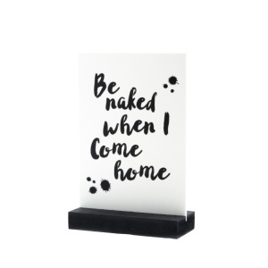 Decoplaatje – be naked when i come home – met houder