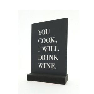 Decoplaatje – You cook I will drink wine – met houder