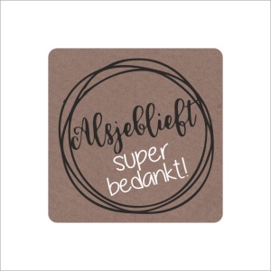 Stickers - Alsjeblieft Super Bedankt - Kraft - 39x39mm - 250 Stuks - Etiketten - Sluitzegel - Bedankstickers