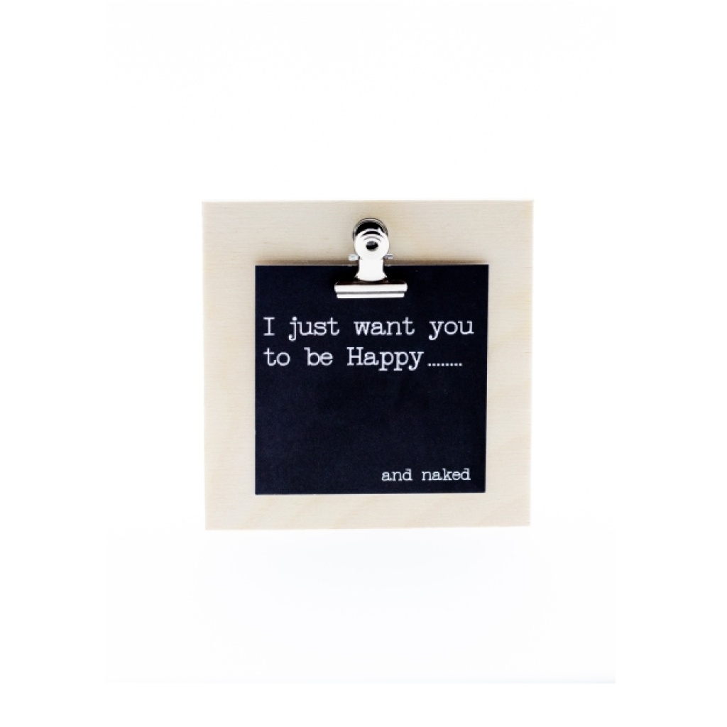 Mini-Clipbordje met kaartje – i just want you to be happy….. and naked