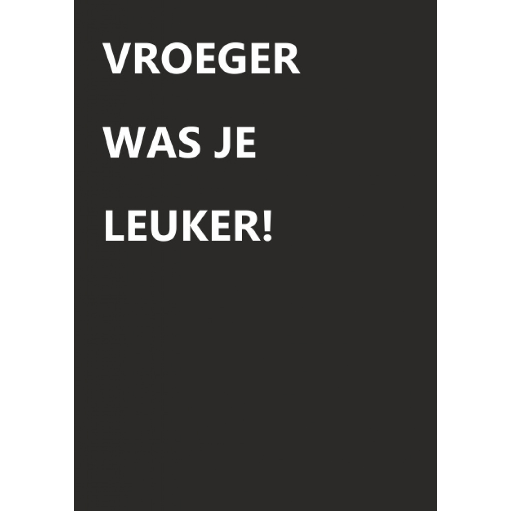 Wenskaart – vroeger was je leuker