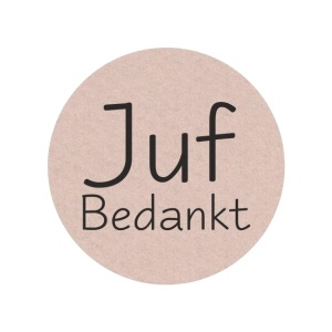 500x - "Juf Bedankt" - Wensetiketten - Sluitzegels - Ø47mm - Zandkleur met Zwarte Opdruk - Stickers