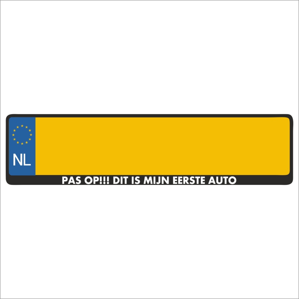 Kentekenplaathouder - Auto - Met Tekst - PAS OP!!! DIT IS MIJN EERSTE AUTO  - Voor Kentekenplaat 520x110mm